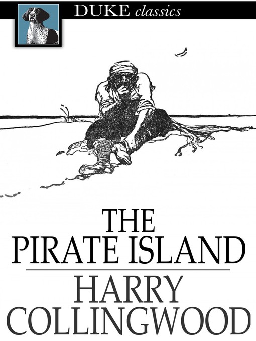 Title details for The Pirate Island by Harry Collingwood - Wait list